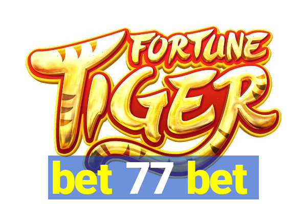 bet 77 bet